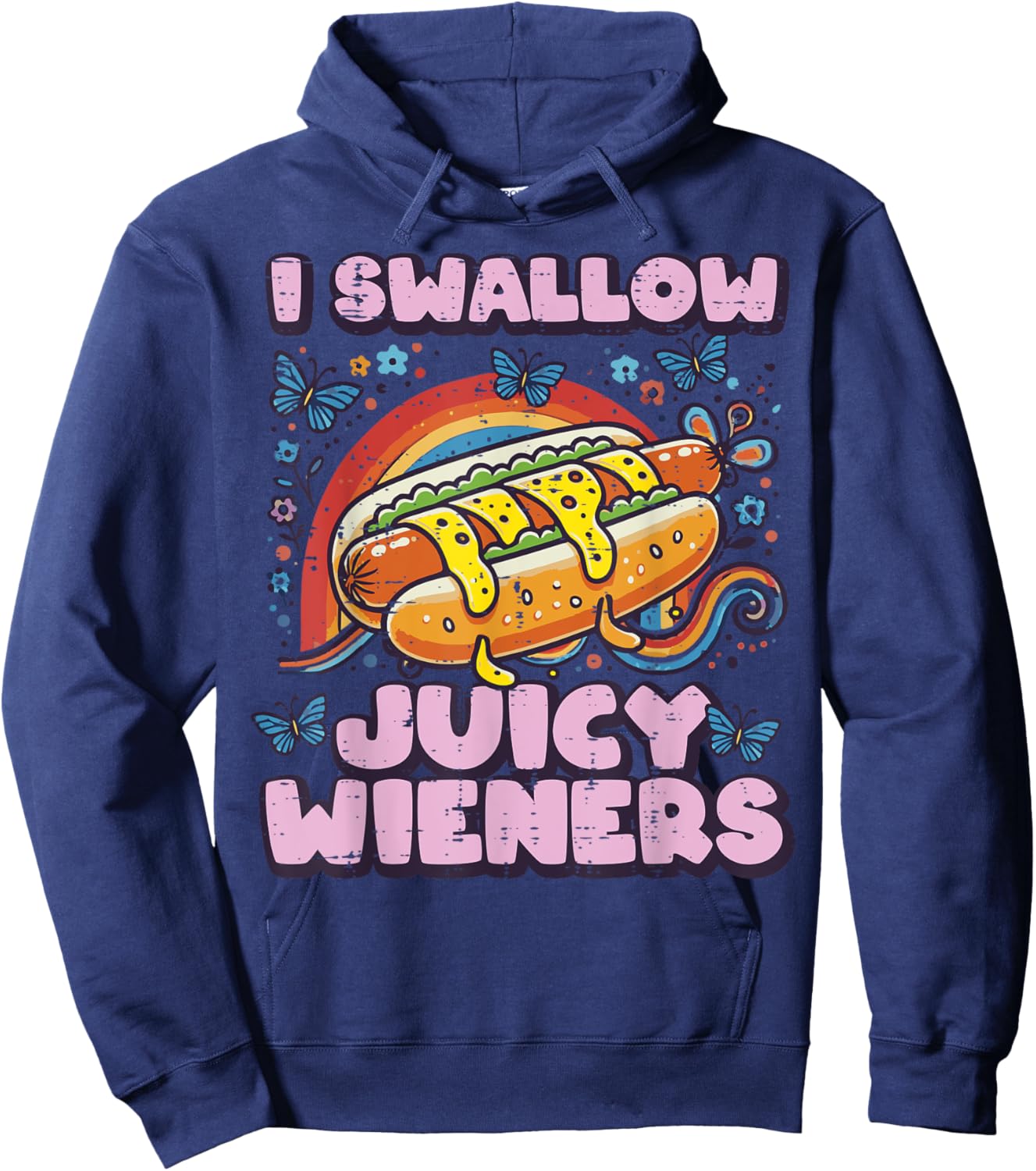 I Swallow Juicy Wieners Hotdog Funny Saying Adult Joke Women Hoodie - Hoodie | Navy