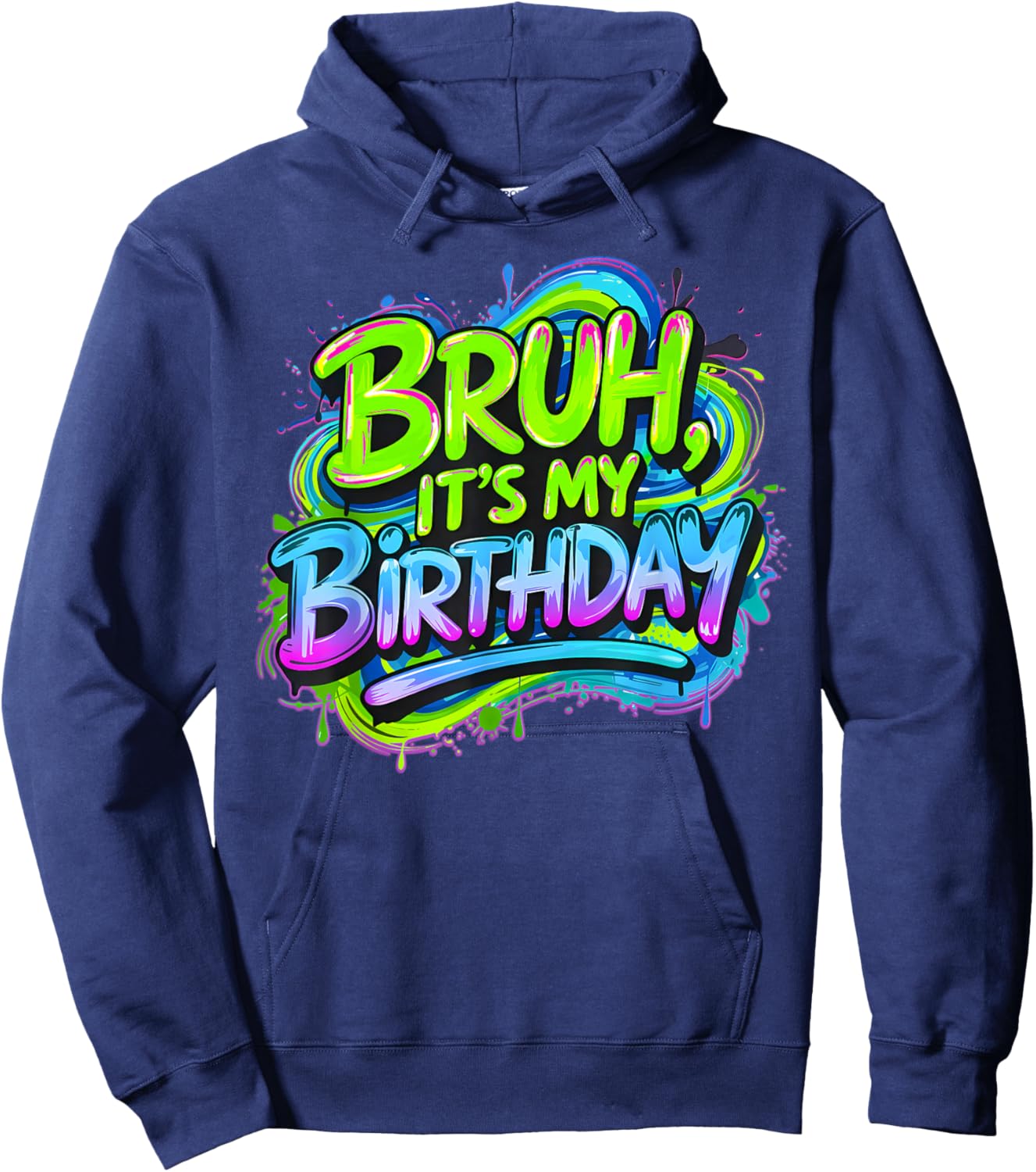Bruh It's My Birthday Funny Gaming Birthday Boy Teen Meme Hoodie - Hoodie | Navy