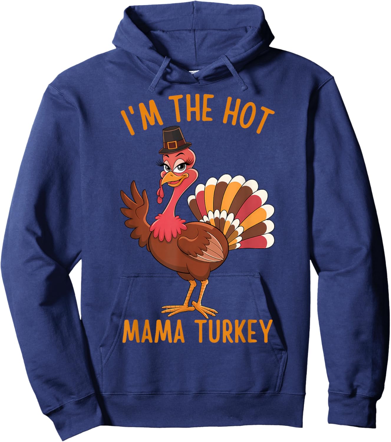 Family Matching Thanksgiving Day - I'm the Hot Mama Turkey Hoodie - Hoodie | Navy