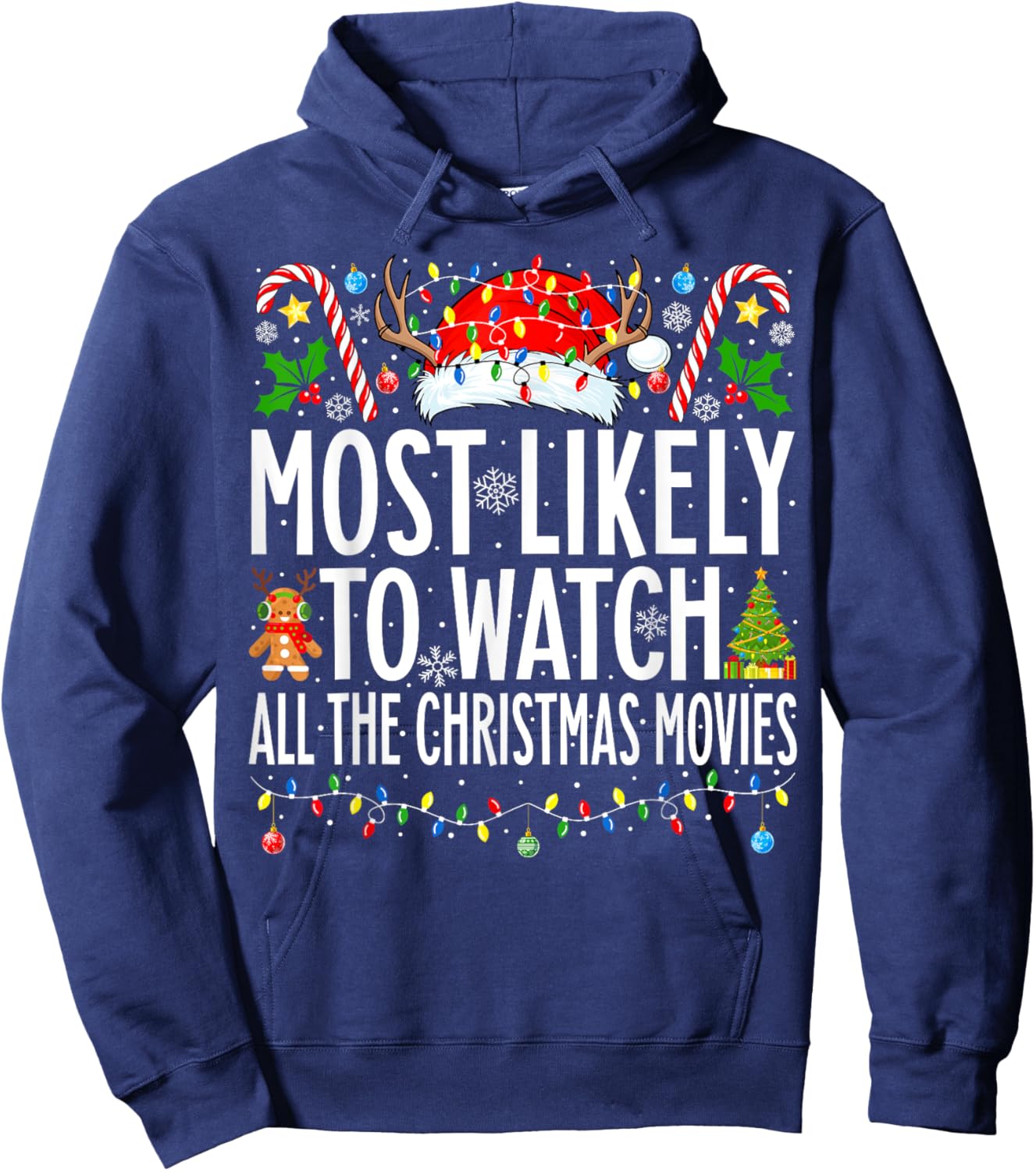 Most Likely Watch All the Christmas Movies Family Christmas Hoodie - Hoodie | Navy