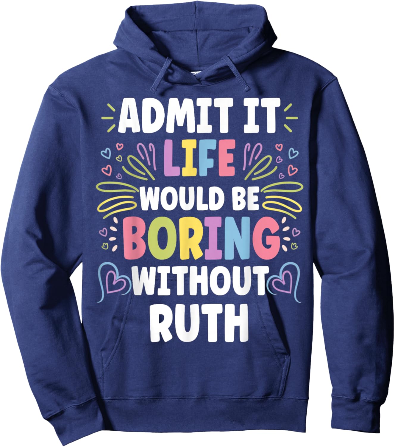 RUTH Personalized Name Funny Cute Custom RUTH Name Hoodie - Hoodie | Navy