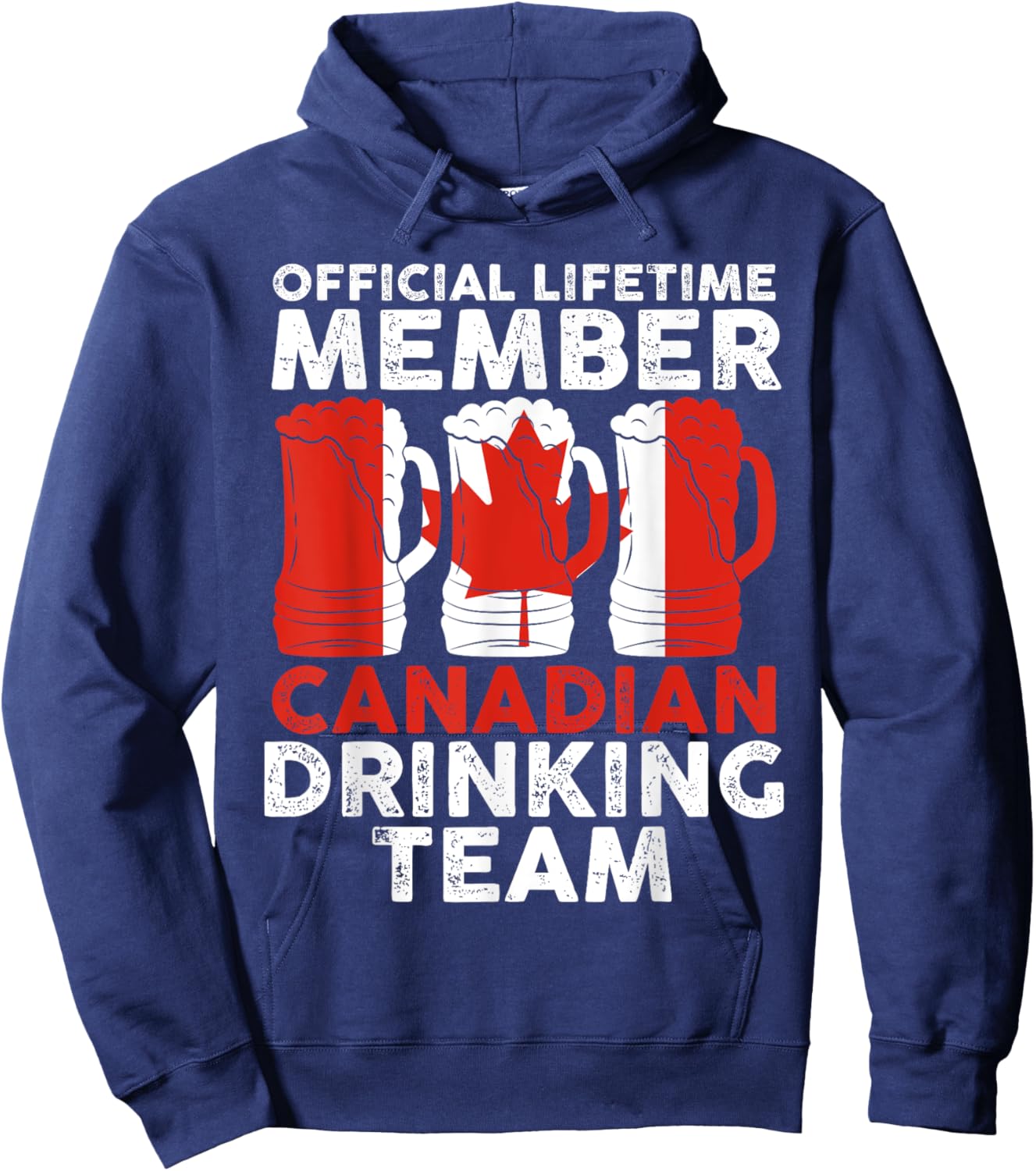 official lifetime member Canadian drinking team Canadian Hoodie - Hoodie | Navy