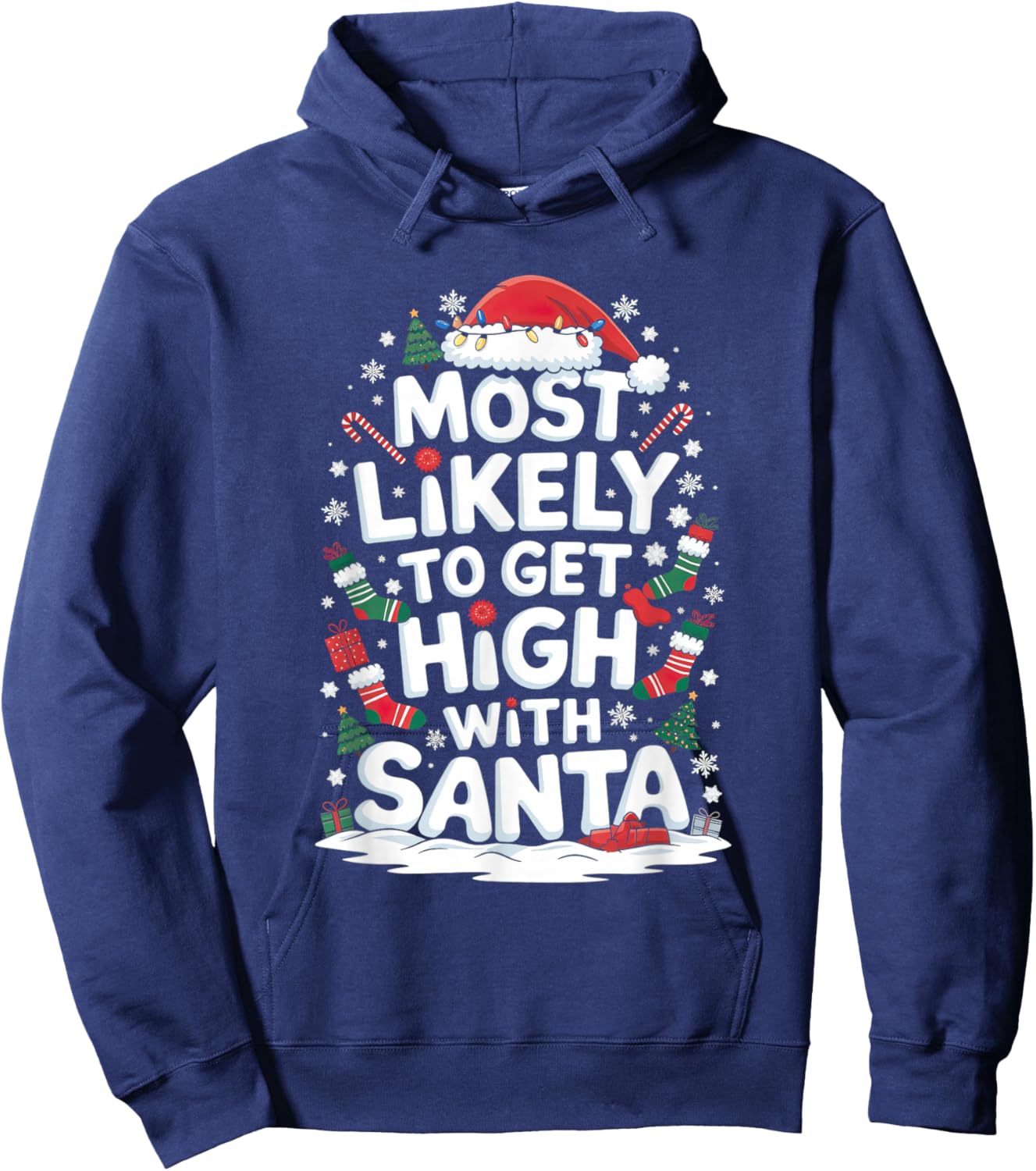 Most Likely-To Get High With Santa Shirt Christmas Funny Hoodie - Hoodie | Navy