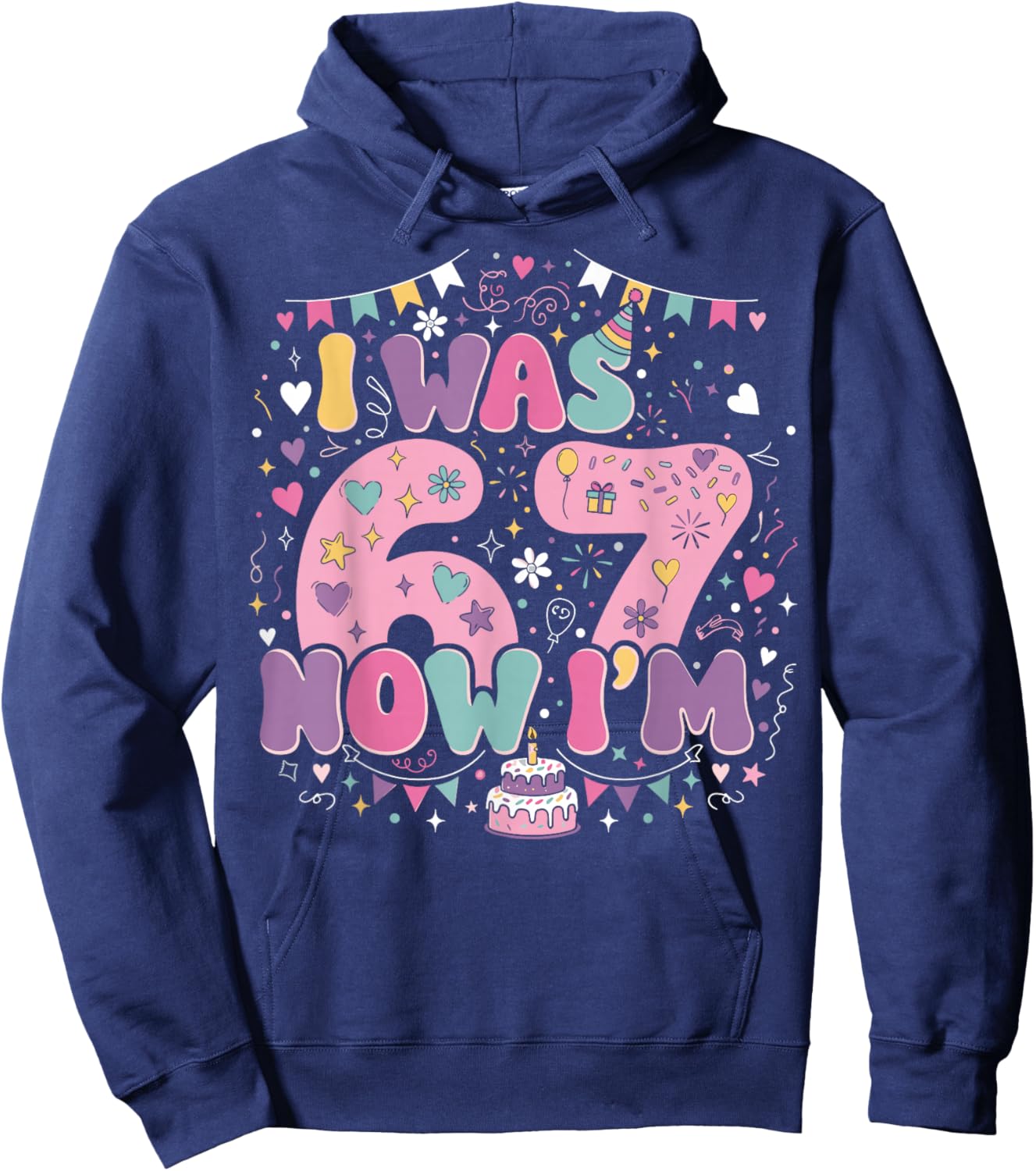Birthday Girl I was 6 Now Im 7 Birthday Outfit 67 Decoration Hoodie - Hoodie | Navy