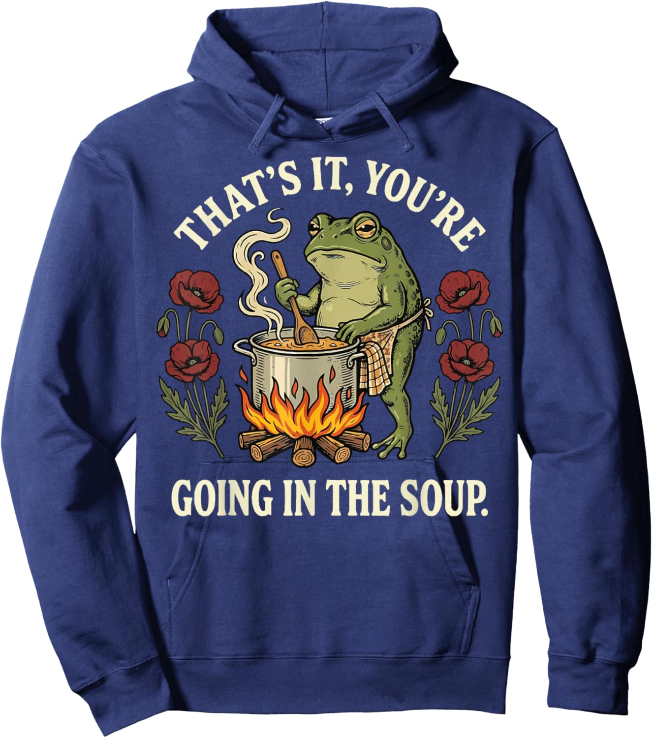 That's It You're Going in The Soup Frog Hoodie - Hoodie | Navy