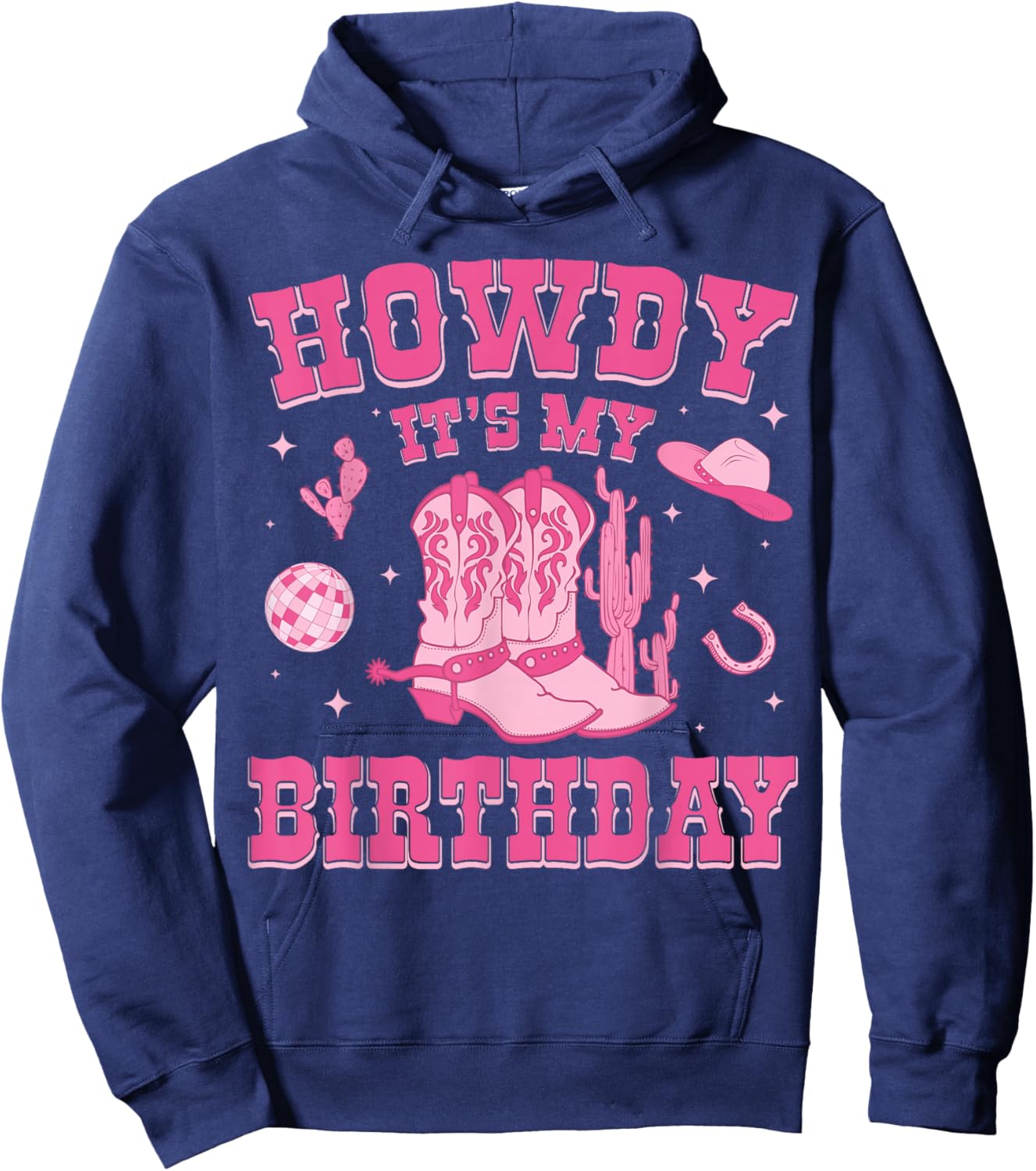 Howdy It's My Birthday Cowgirl Western Birthday Party Bday Hoodie - Hoodie | Navy