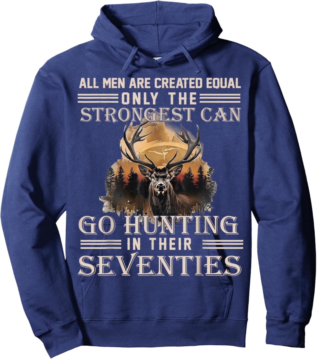 Only The Best Can Still Go Hunting in Their Seventies Hoodie - Hoodie | Navy