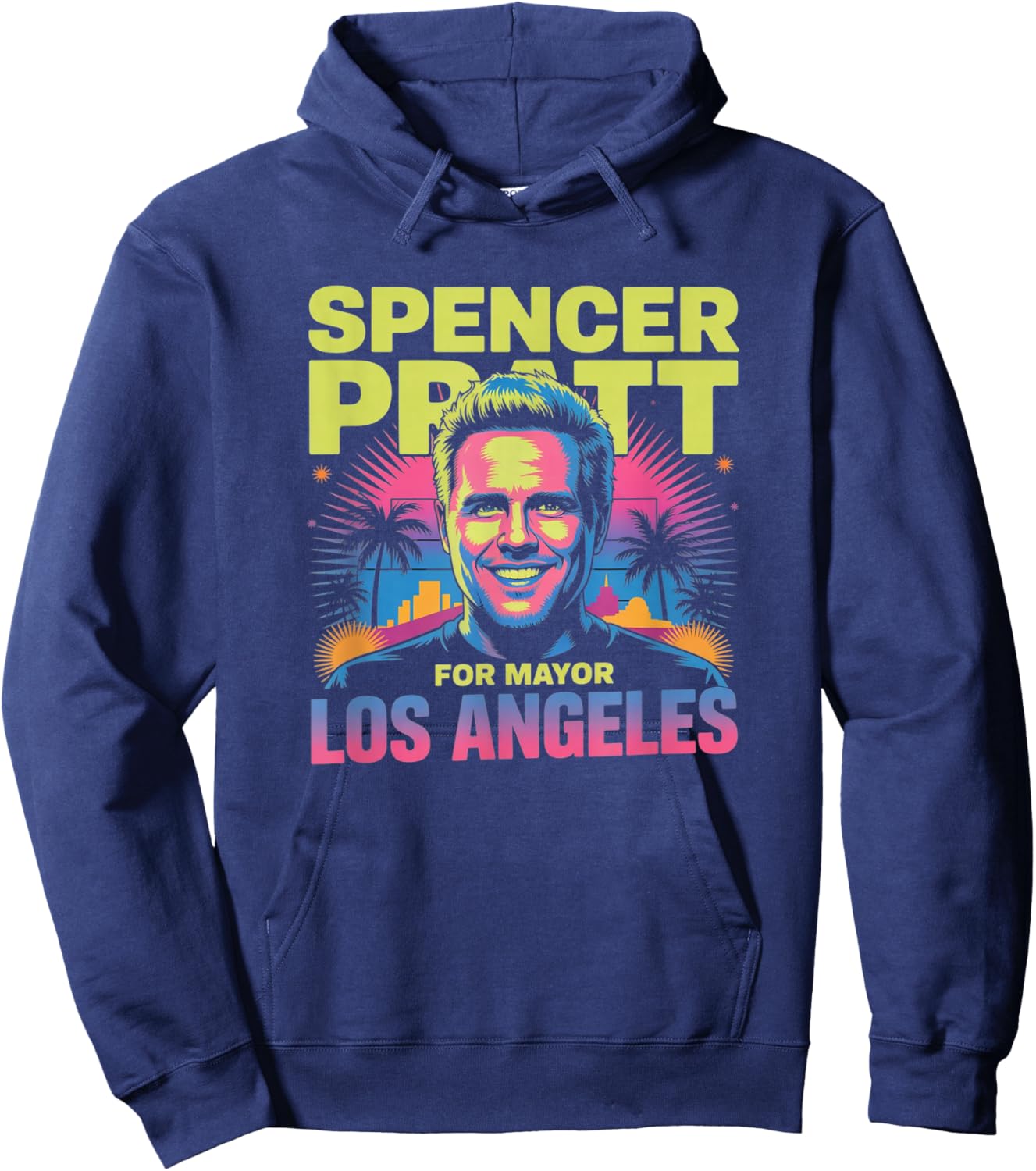 Spencer Pratt for LA Mayor California Humor Design Hoodie - Hoodie | Navy