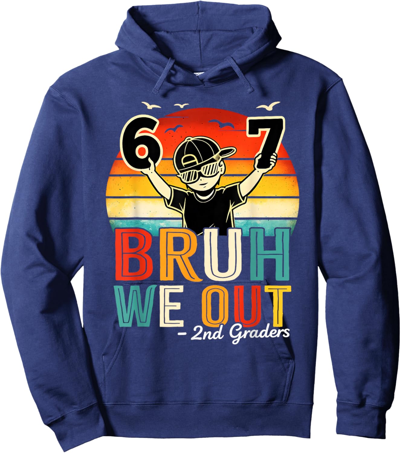 Second Grade Bruh We Out Six Seven Meme Last Day of School Hoodie - Hoodie | Navy