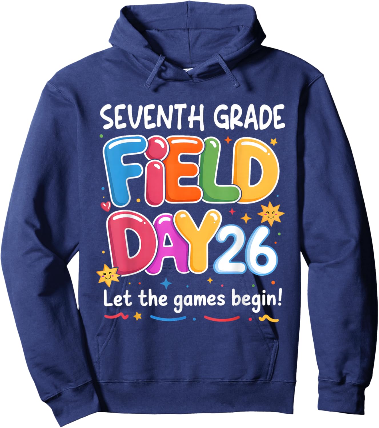 Seventh Grade Field Day 2026 Let The Games Begin Teacher Kid Hoodie - Hoodie | Navy