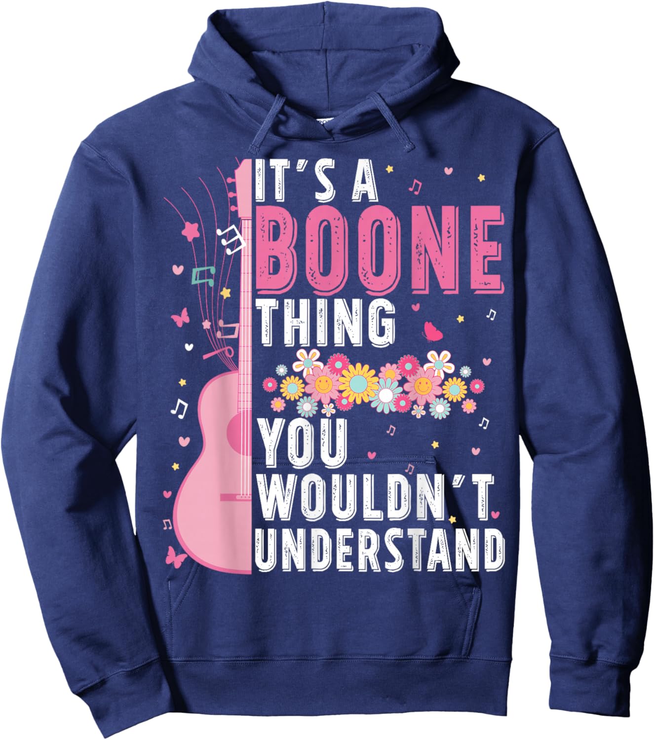 It's A Boone Thing You Wouldn't Understand Flower Hoodie - Hoodie | Navy