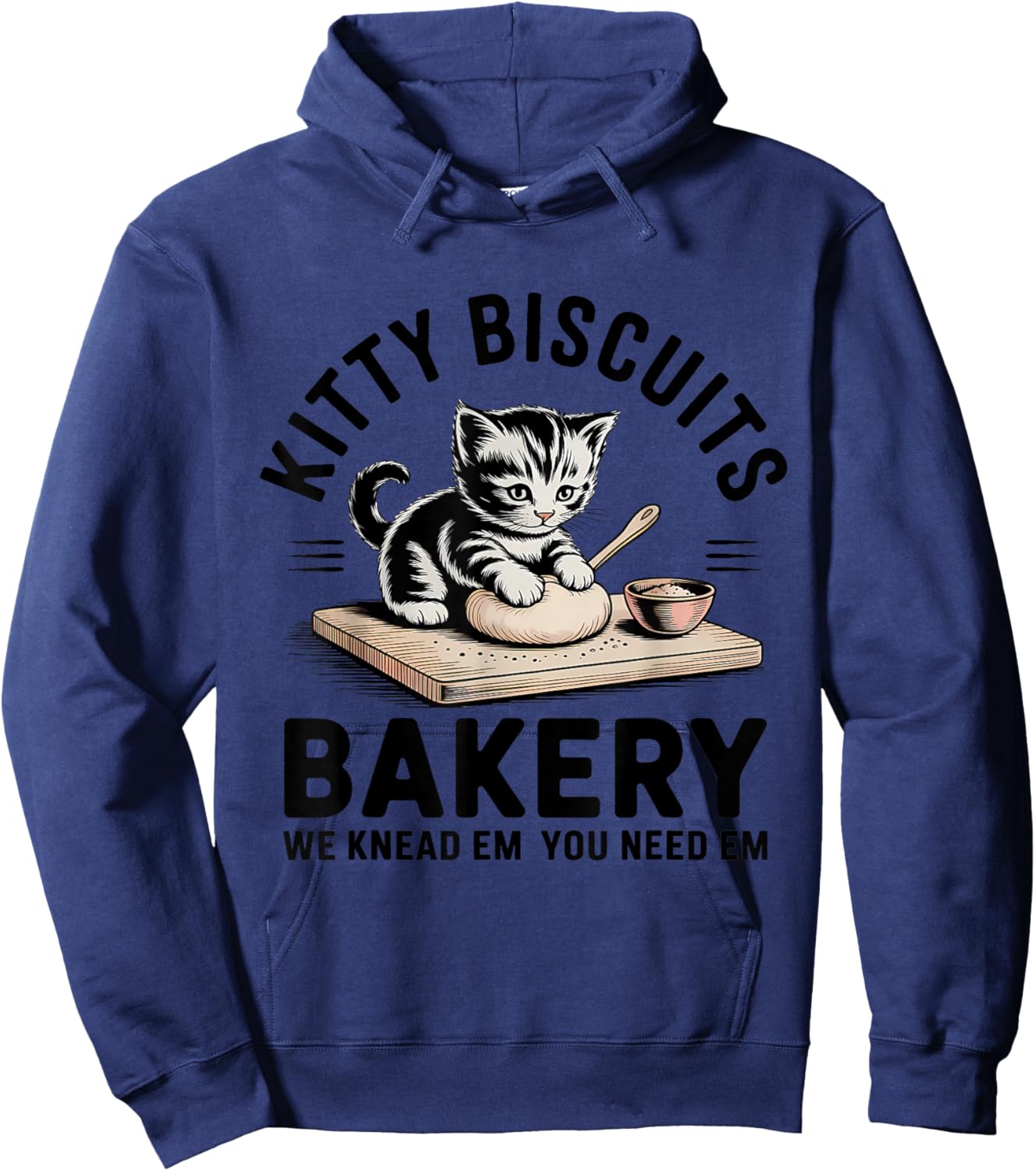 Kitty Biscuits We Knead Em You Need Em Funny Baking Kitten Hoodie - Hoodie | Navy