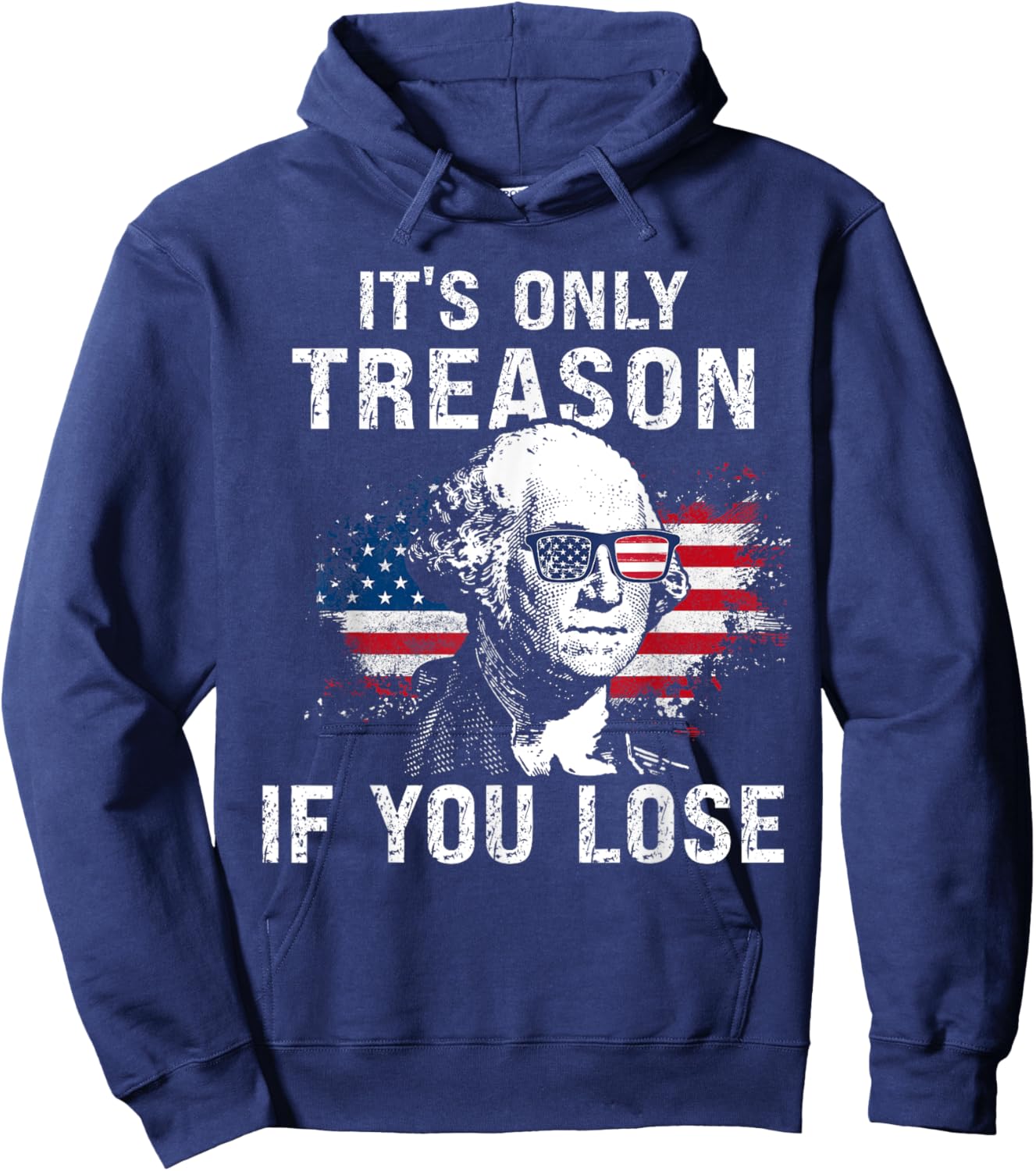 Funny It's Only Treason If You Lose George Washington Nerd Hoodie - Hoodie | Navy