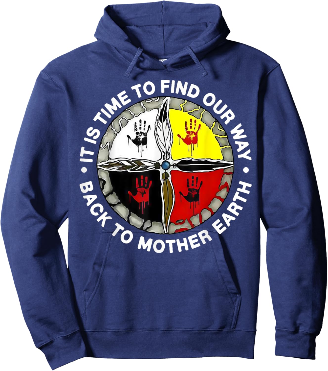 It Is Time To Find Our Way Back To Mother Earth Hoodie - Hoodie | Navy