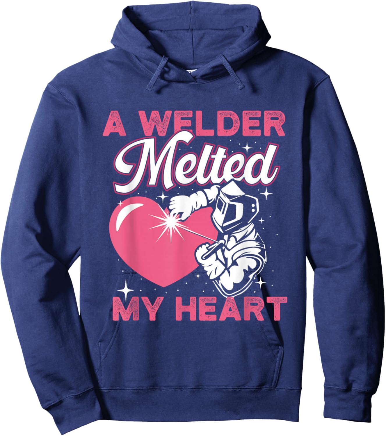 A Welder Melted My Heart - Welder's Wife Girlfriend Hoodie - Hoodie | Navy