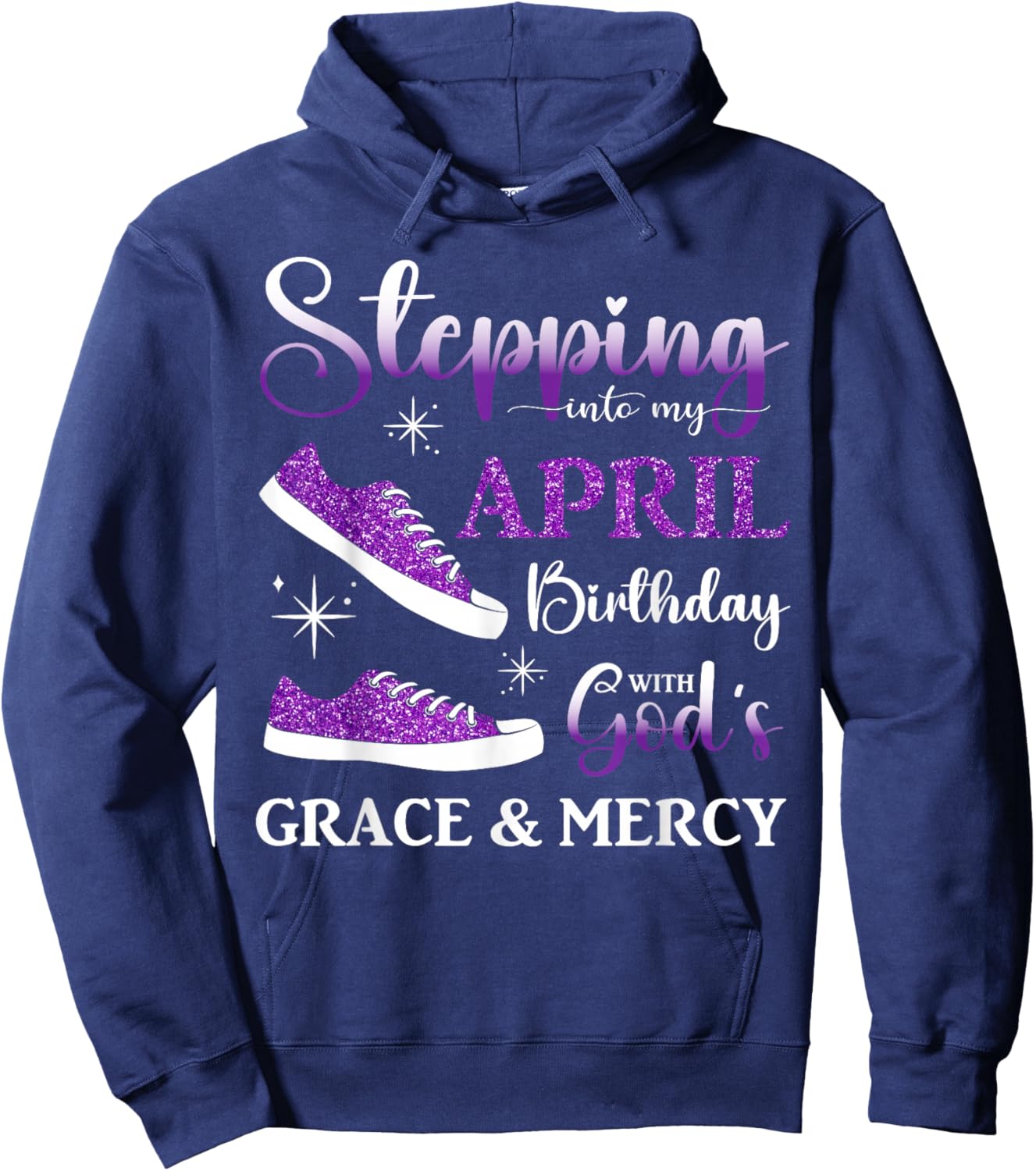 Stepping into My April Birthday Women Girls April Bday Party Hoodie - Hoodie | Navy