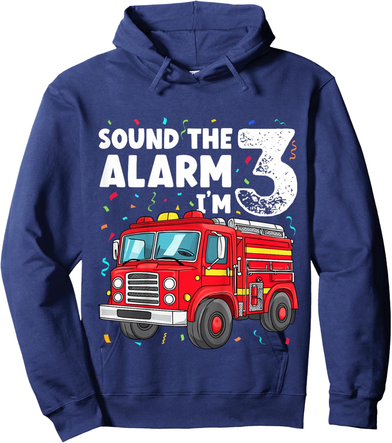 Kids Fire Truck Toddler 3rd Birthday Sound the Alarm I'm 3 Gift Hoodie - Hoodie | Navy