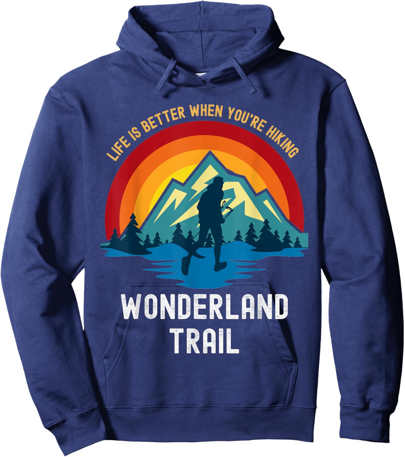 Life Is Better When You're Hiking Wonderland Trail Hoodie - Hoodie | Navy