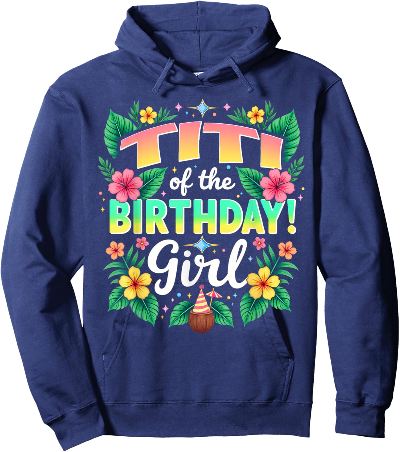 Aloha Hawaii Aunt Titi Of The Birthday Girl Hoodie - Hoodie | Navy