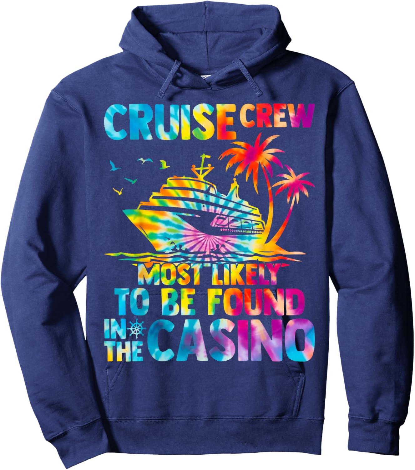 Cruise Crew Most Likely To Be Found In The Casino Matching Hoodie - Hoodie | Navy