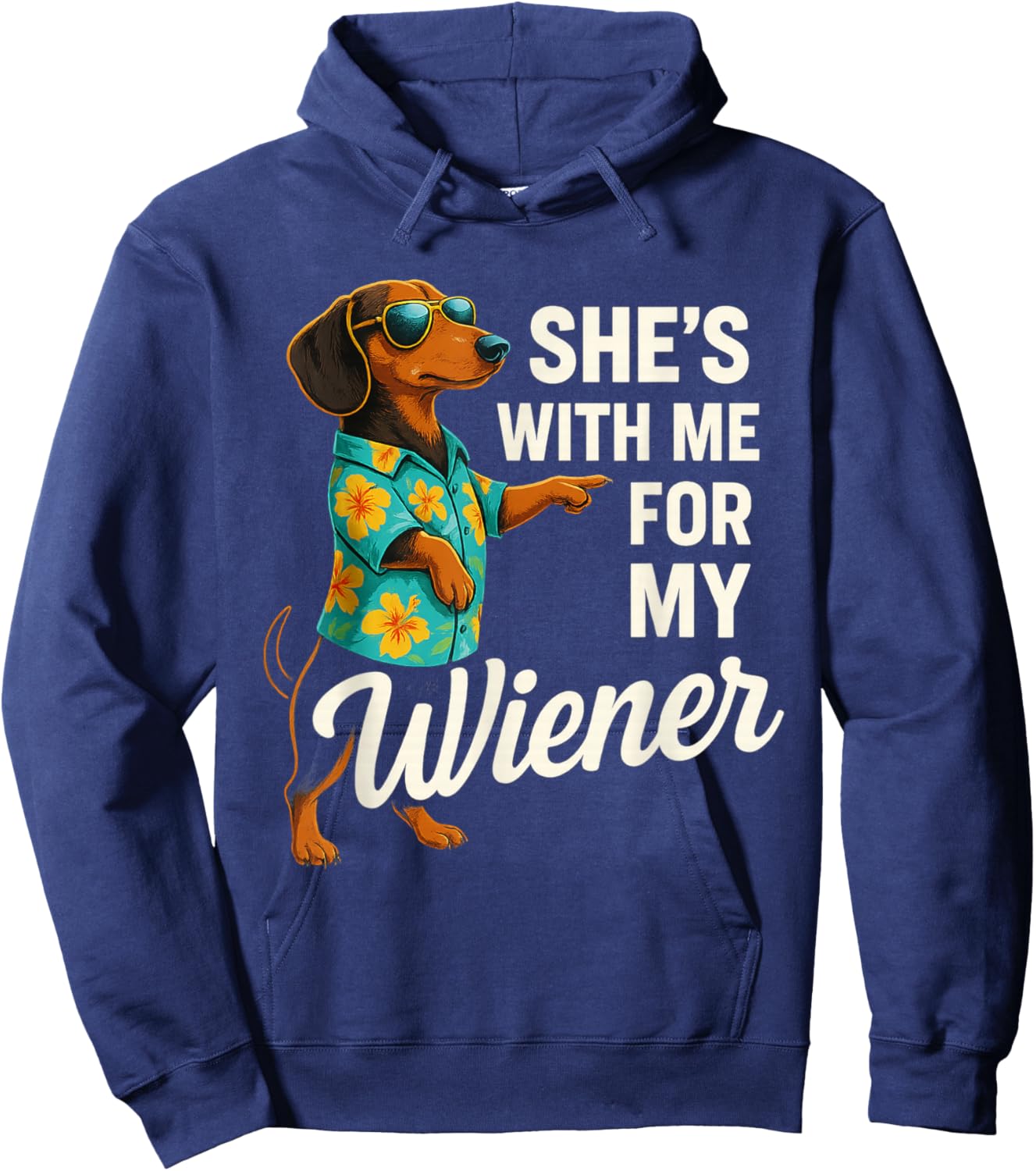 She's with Me for My Wiener Funny Dog Lovers Hoodie - Hoodie | Navy