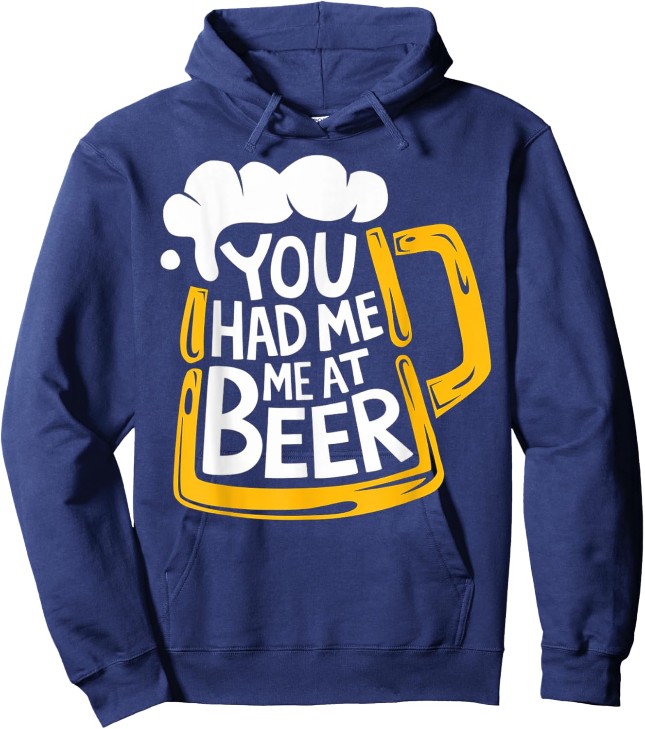 You Had Me At Beer Hoodie - Hoodie | Navy