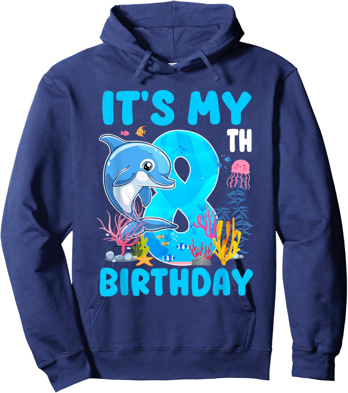 It's My 8th Birthday Dolphin Sea Animal Themed 8 Year Old Hoodie - Hoodie | Navy