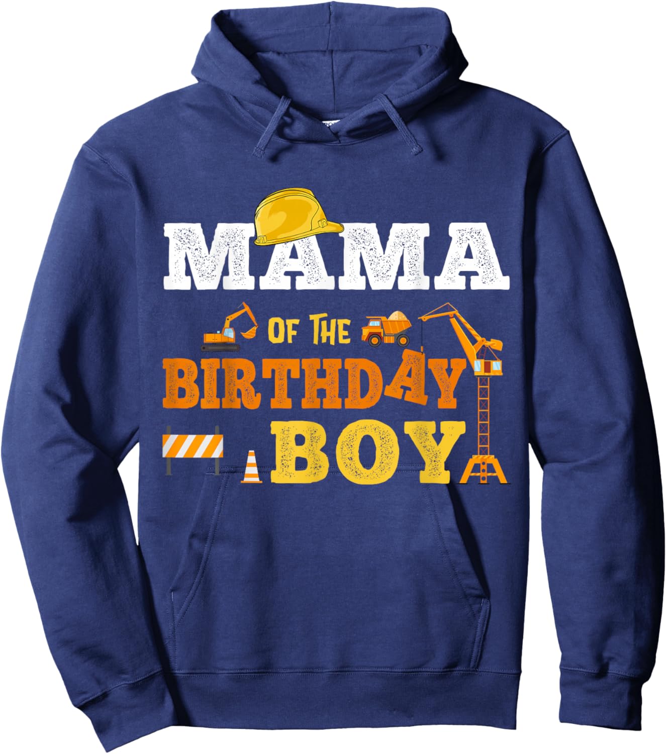 Mama Of The Birthday Boy Kid Construction Matching Family Hoodie - Hoodie | Navy