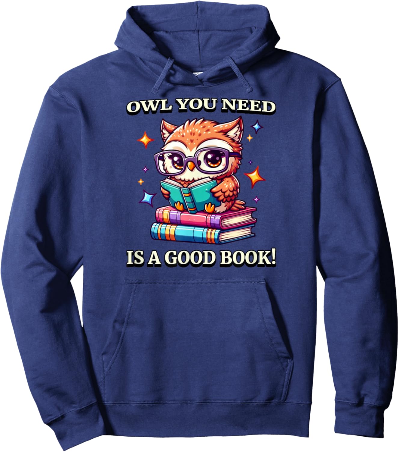 Owl You Need Is A Good Book Cute Love To Read Back 2 School Hoodie - Hoodie | Navy