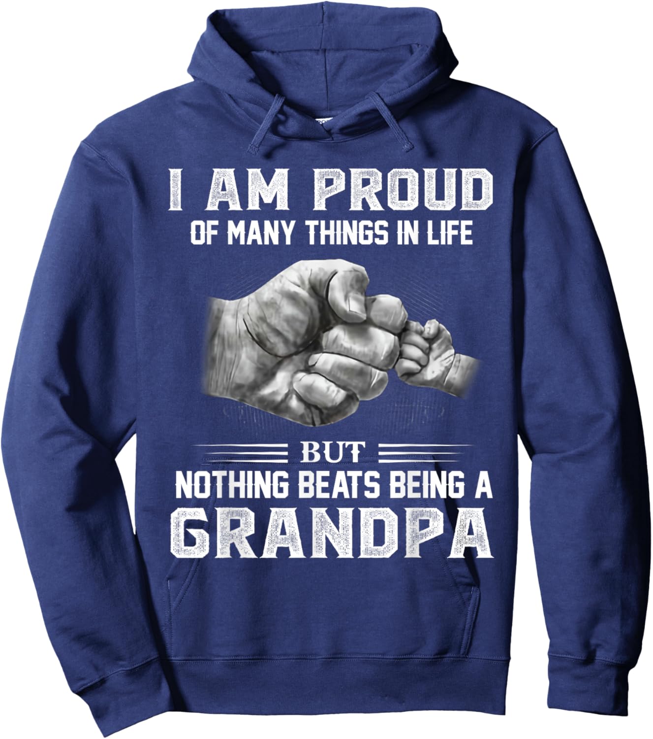 I am proud of many things in life but nothing beats Grandpa Hoodie - Hoodie | Navy