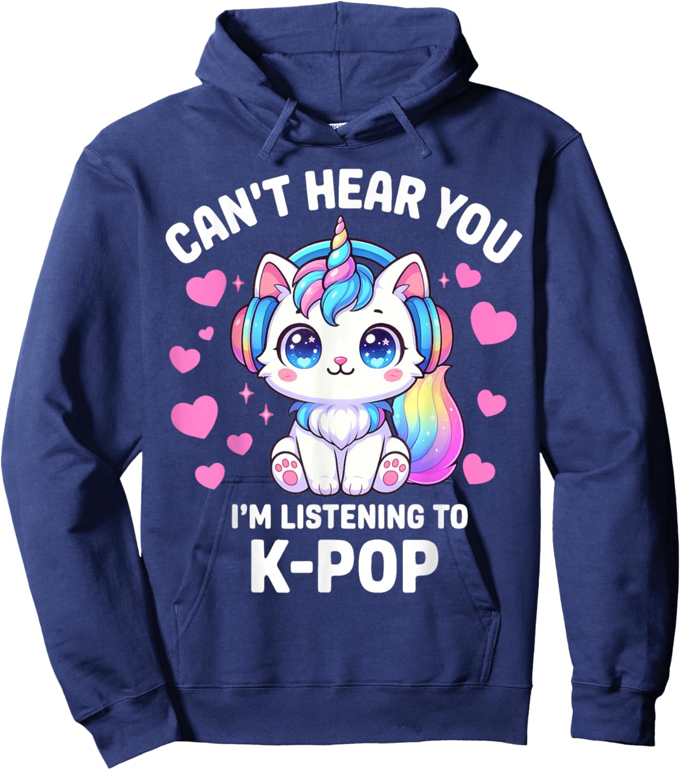K-Pop Can't Hear You I'm Listening Kpop Lover Kawaii Hoodie - Hoodie | Navy
