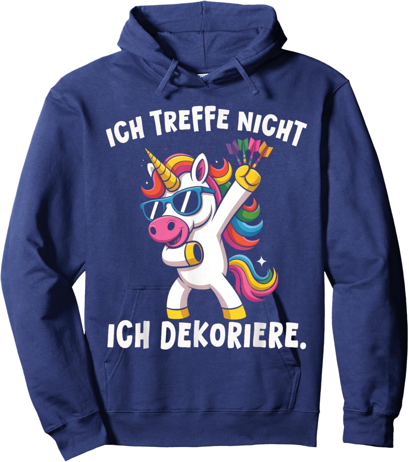 Dart Einhorn Ich treffe Nicht Ich dekoriere Lustiger Spruch Hoodie - Hoodie | Navy