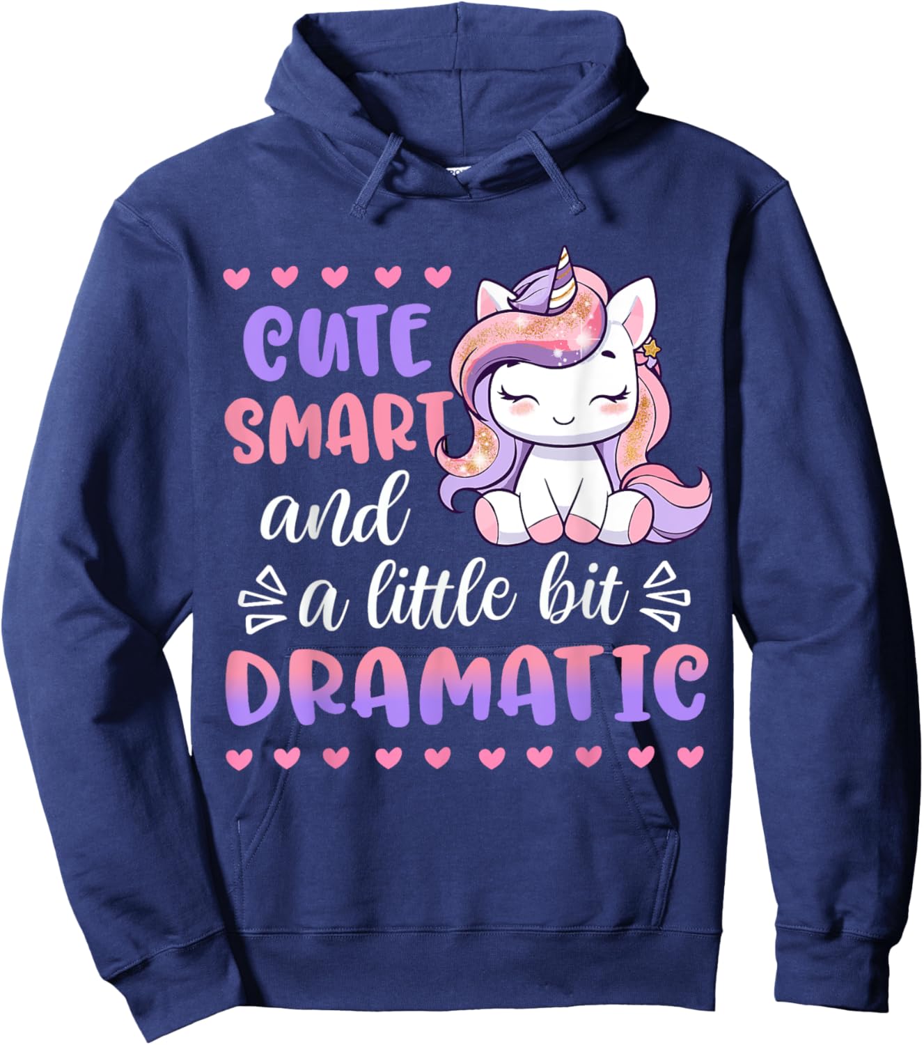Kids Cute Smart A Little Bit Dramatic Unicorn Toddler Girl Hoodie - Hoodie | Navy