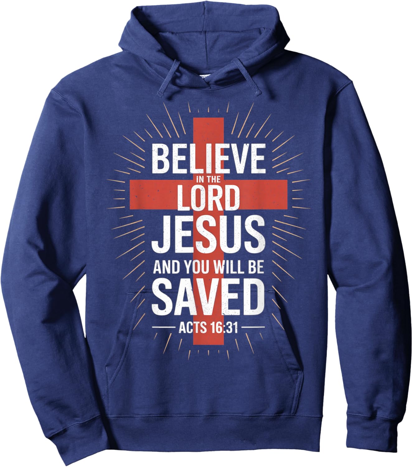 Christians Faith Believe in The Lord Jesus You Will be Saved Hoodie - Hoodie | Navy