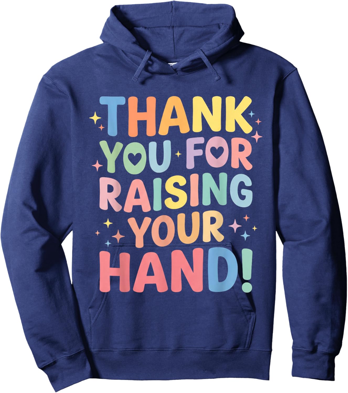 Thank You for Raising Your Hand Hoodie - Hoodie | Navy