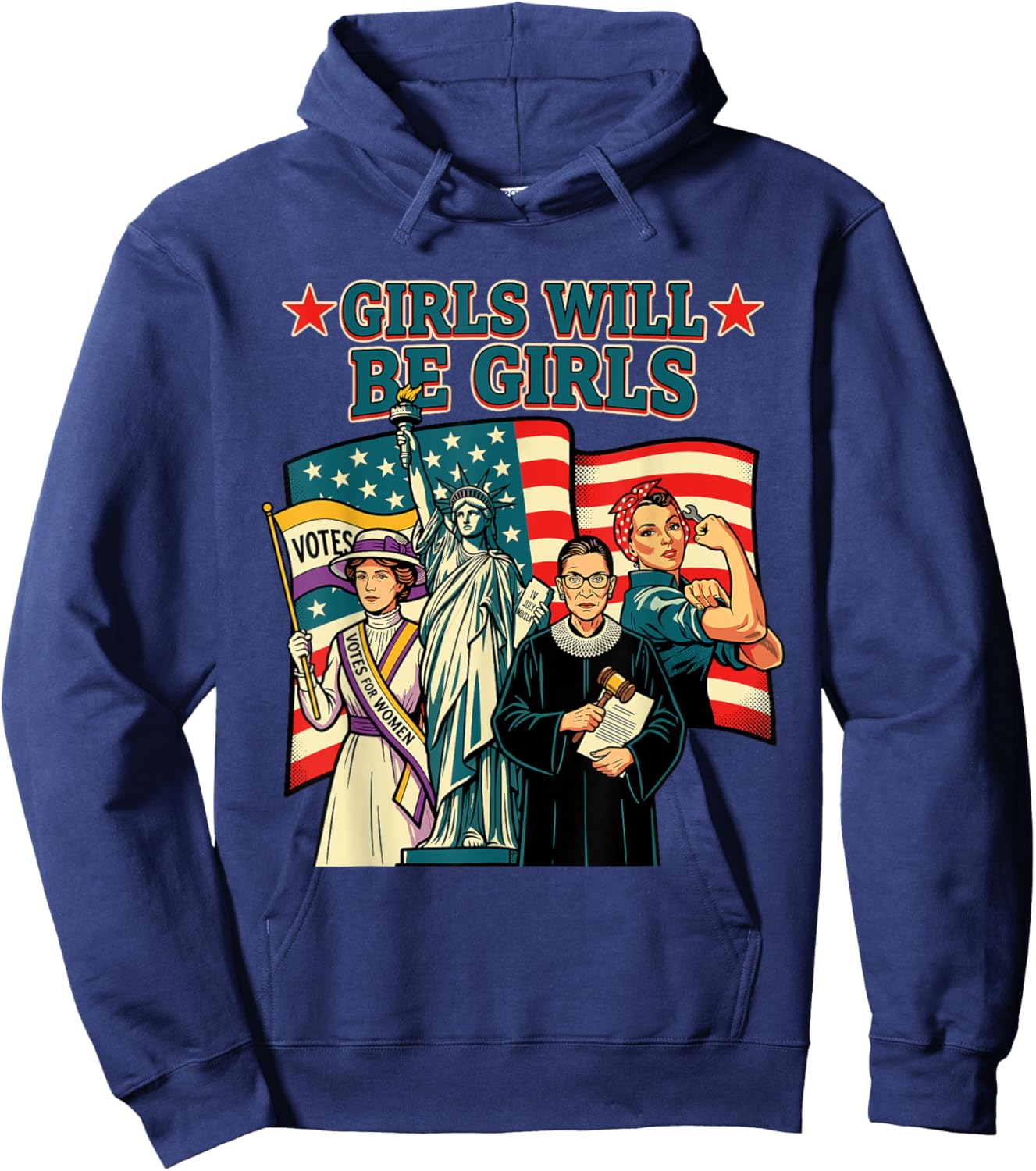 Girls Will Be Girls Patriotic Feminist 4th of July Women Hoodie - Hoodie | Navy