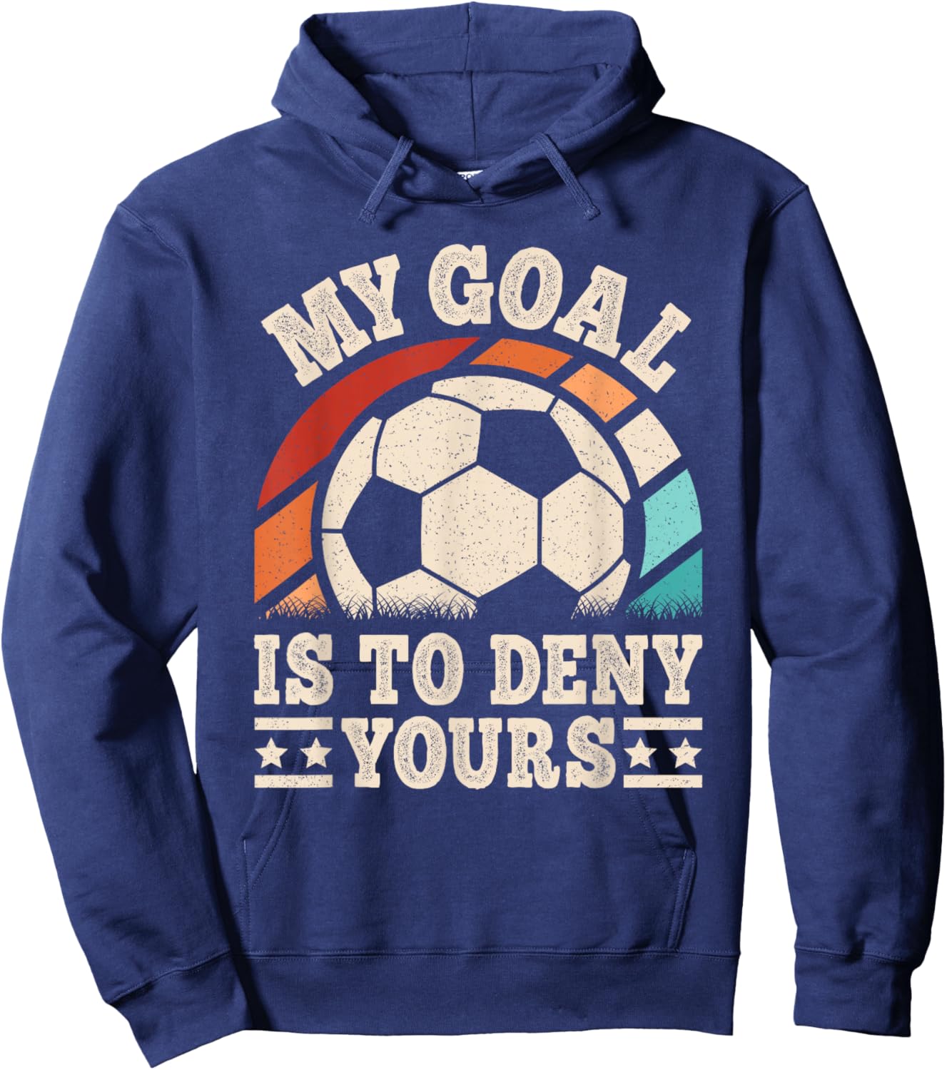 My Goal Is To Deny Yours Funny Soccer Player Men Boys Kids Hoodie - Hoodie | Navy