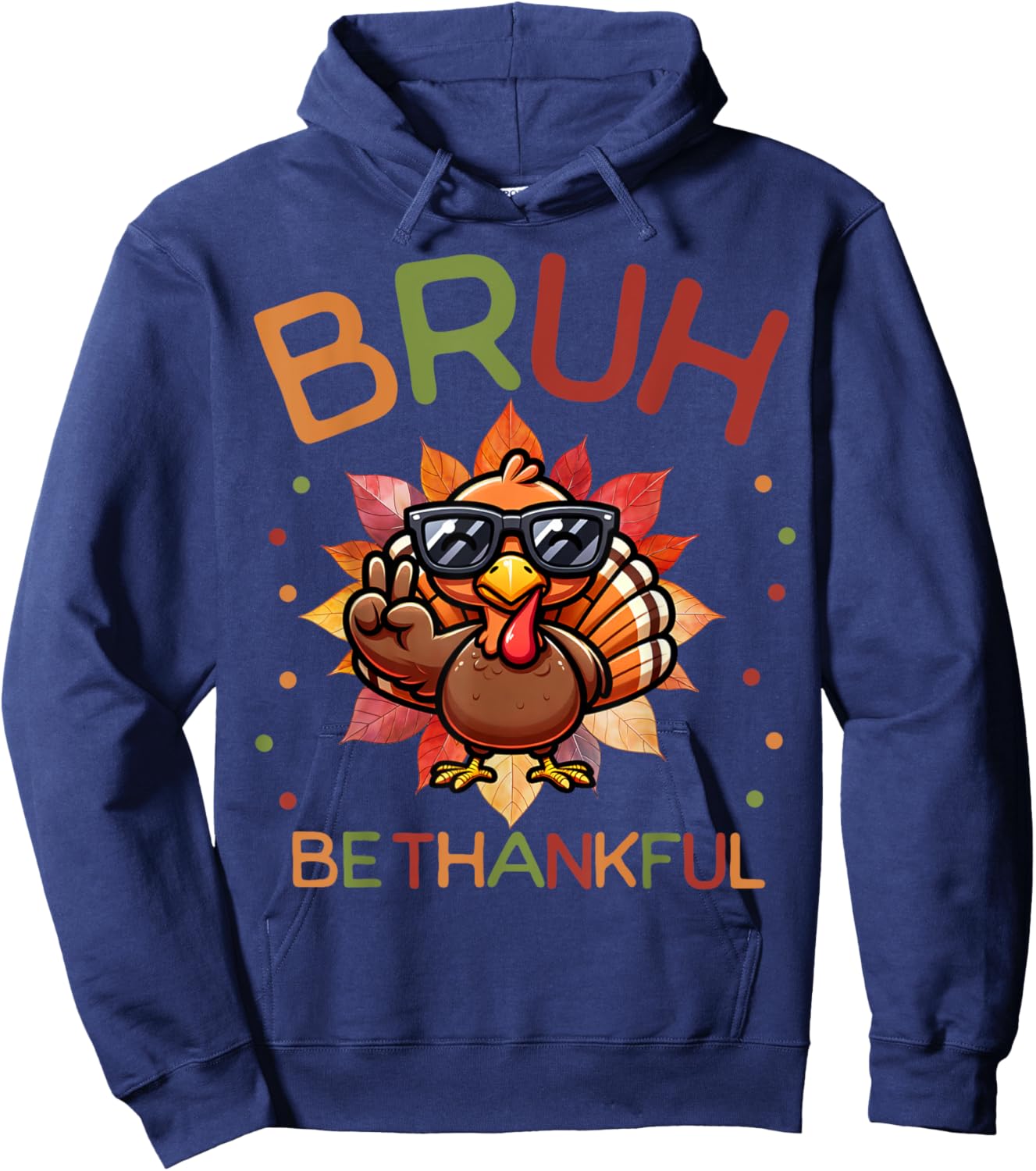 Bruh Be Thankful Funny Thanksgiving Boys Kids Turkey Meme Hoodie - Hoodie | Navy