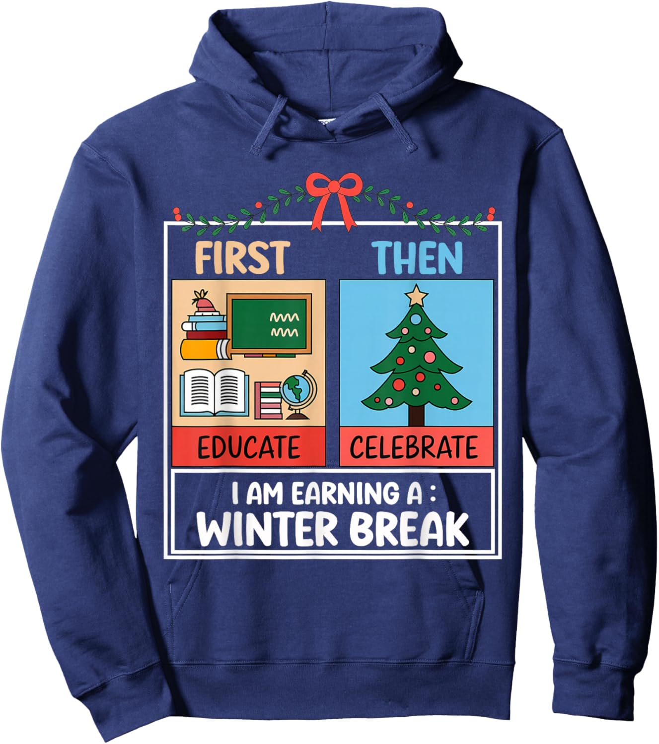 First Educate Then Celebrate Christmas Teacher Winter Break Hoodie - Hoodie | Navy