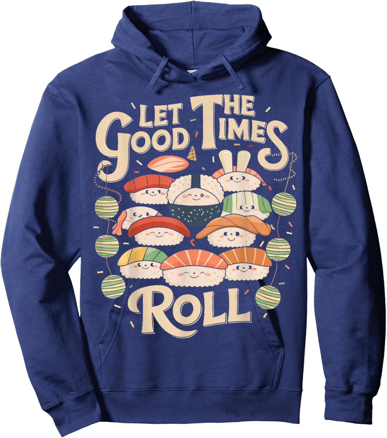 Let the Good Times Roll Cute Sushi Party Hoodie - Hoodie | Navy