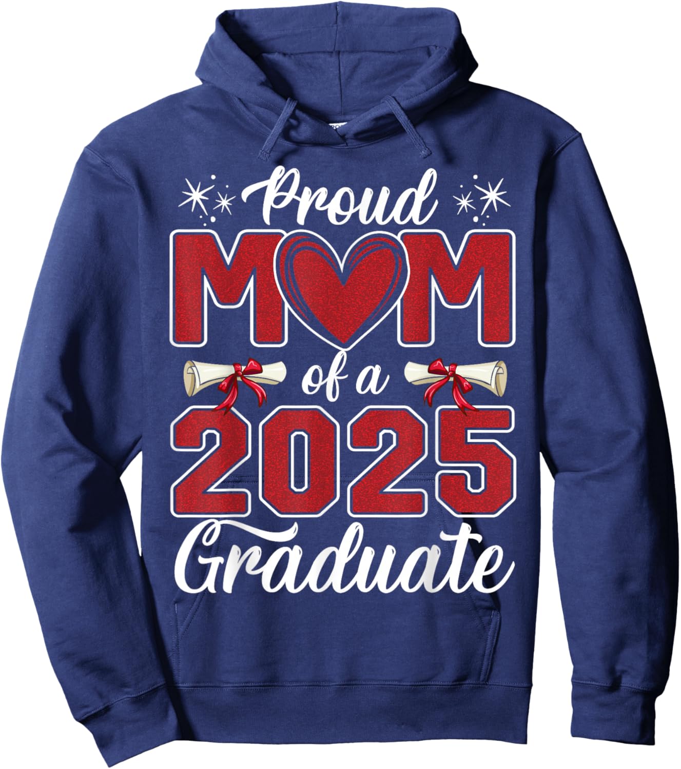 Proud Mom Of A 2025 Graduate Class of 2025 Senior Mom 2025 Hoodie - Hoodie | Navy
