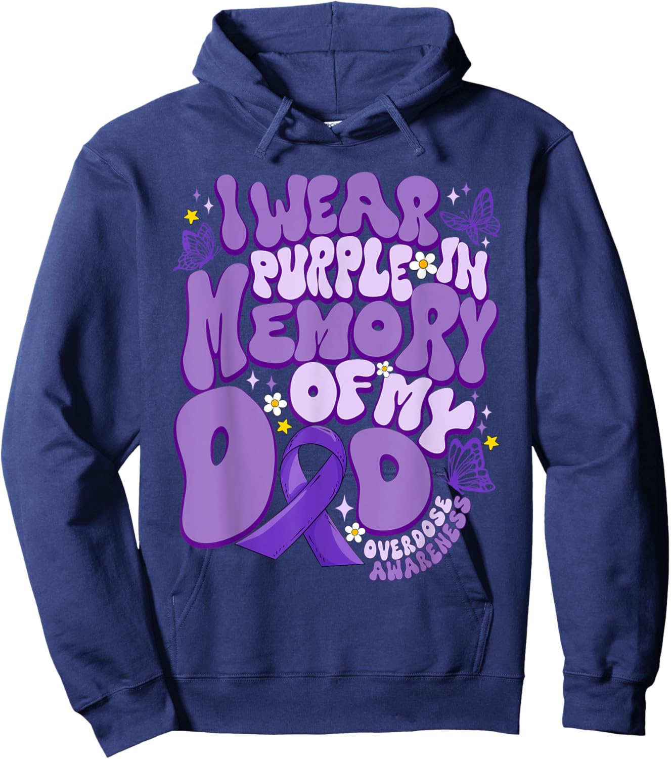 I Wear Purple In Memory Of My Dad Overdose Awareness Hoodie - Hoodie | Navy