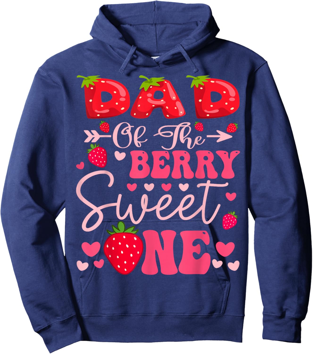 Dad Of The Berry Sweet One Strawberry 1St Birthday Girl Hoodie - Hoodie | Navy