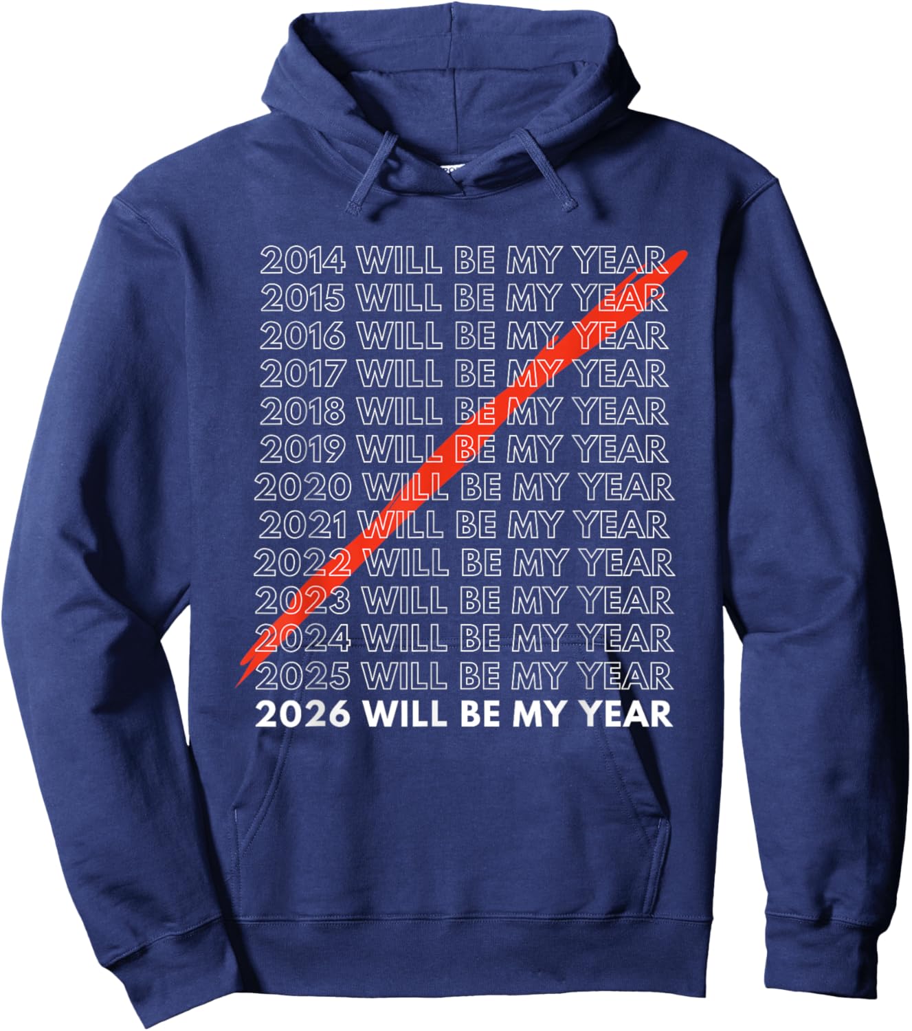 2026 Will Be My Year Crossed Out Funny Resolutions Hoodie - Hoodie | Navy