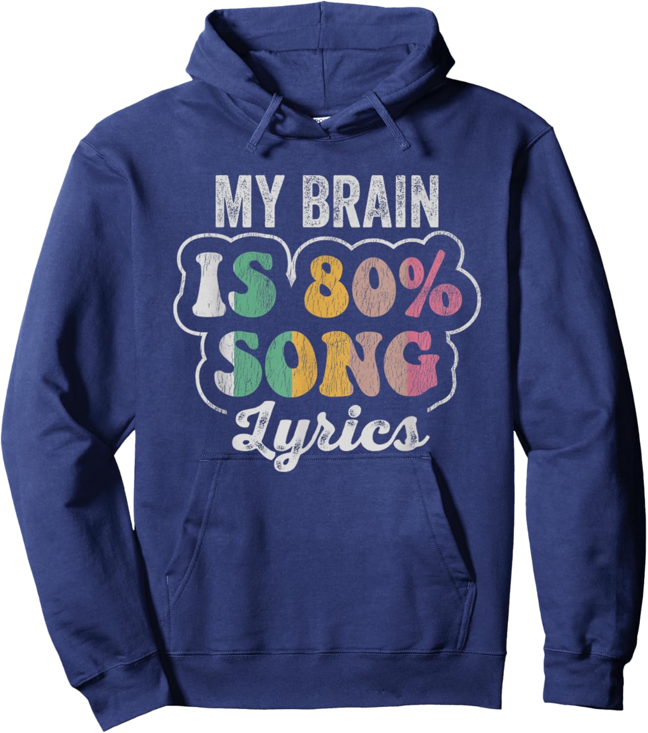 My Brain Is 80% Song Lyrics Catchy Phrase Hoodie - Hoodie | Navy