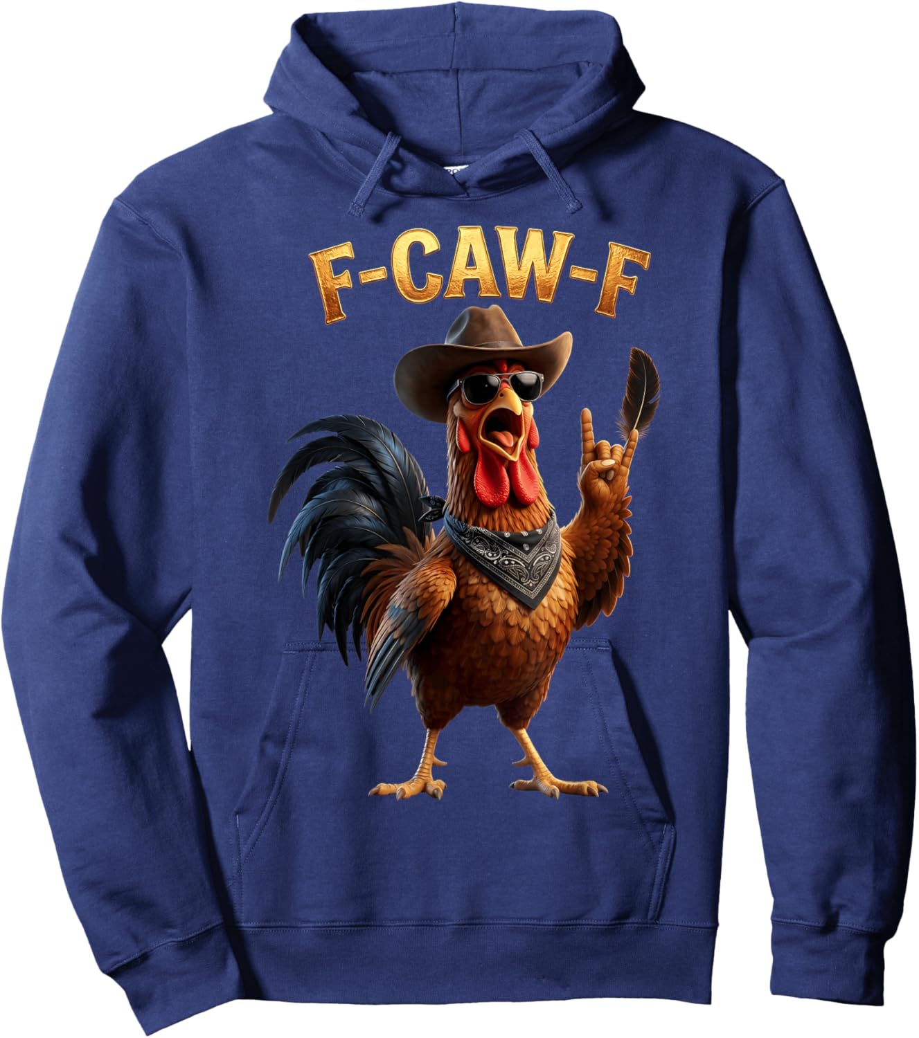 F Caw F Cowboy Rooster Meme Fawk Fcawf Funny Chicken Humor Hoodie - Hoodie | Navy