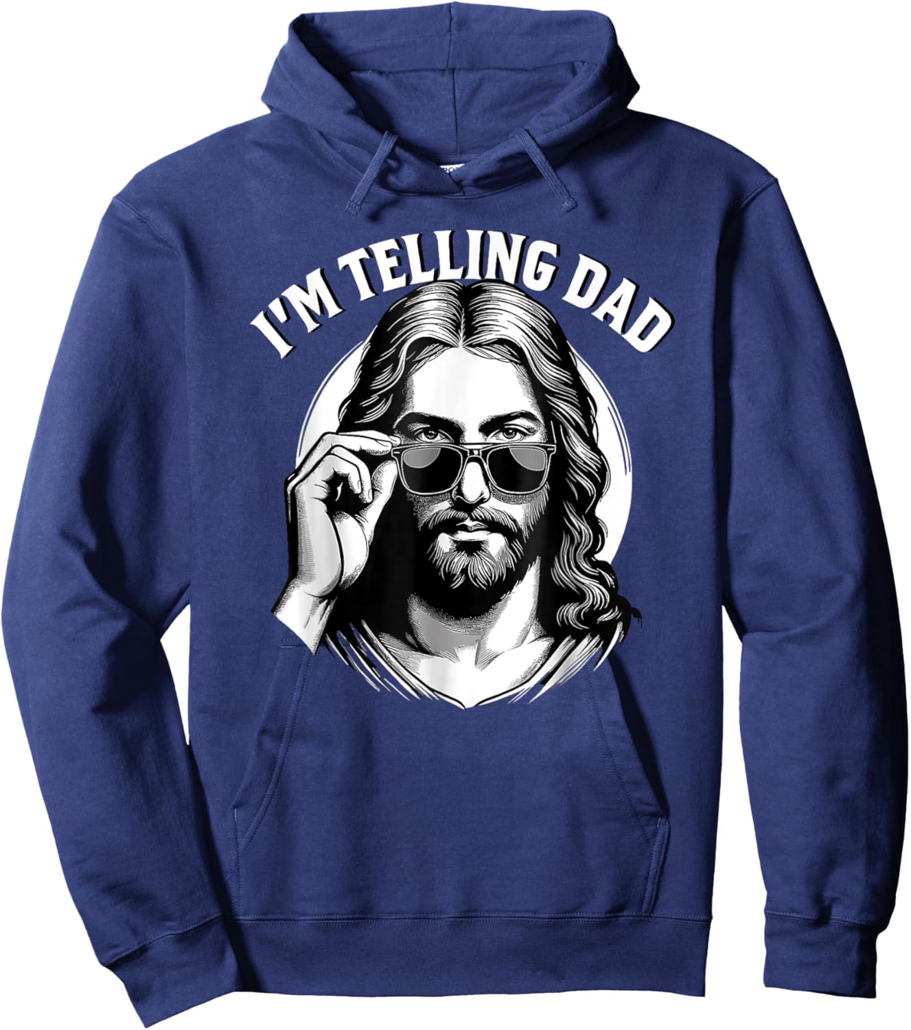 I'm telling dad Jesus wearing sunglasses Hoodie - Hoodie | Navy