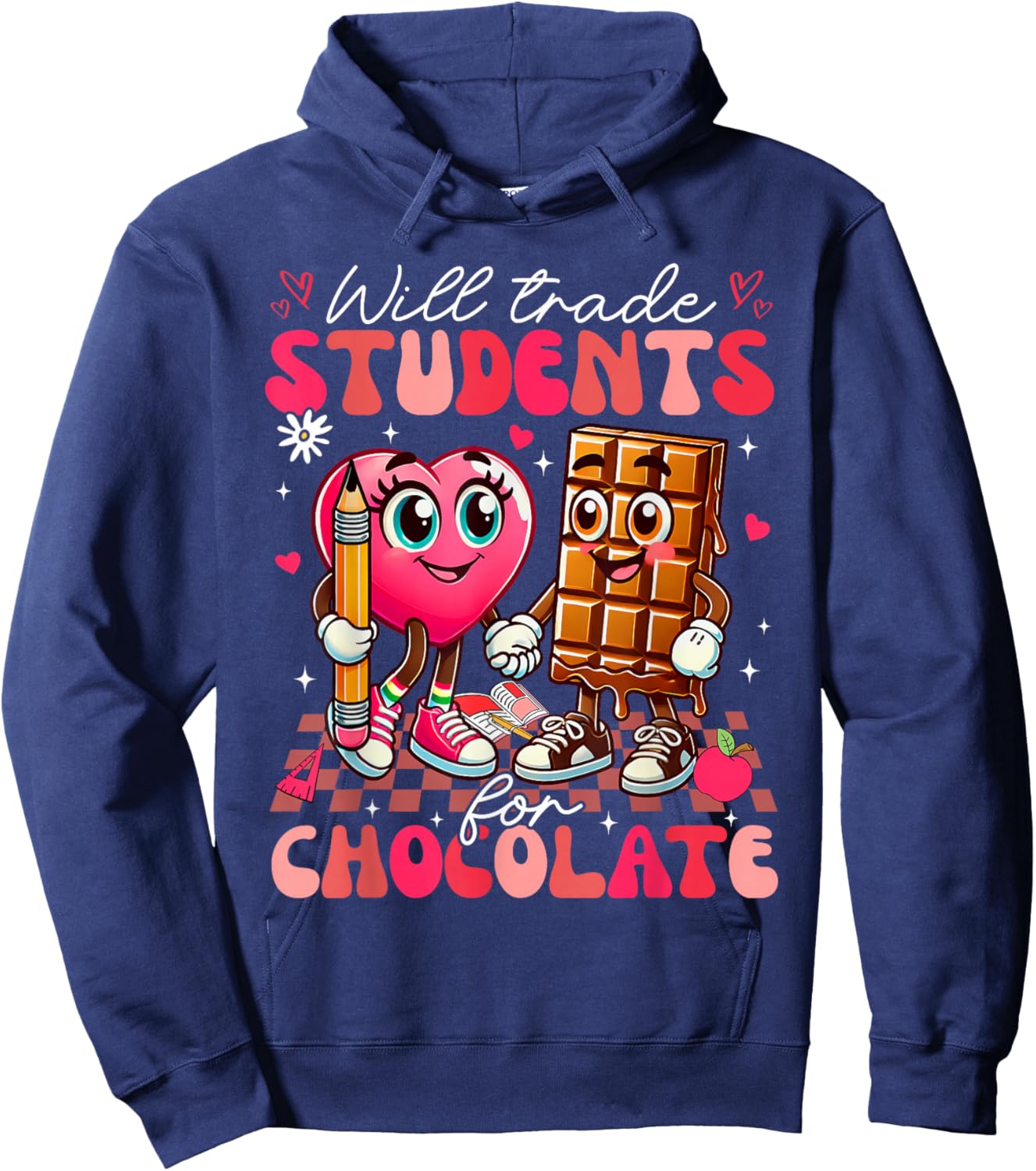 Will Trade Students For Chocolate Teacher Valentines Women Hoodie - Hoodie | Navy