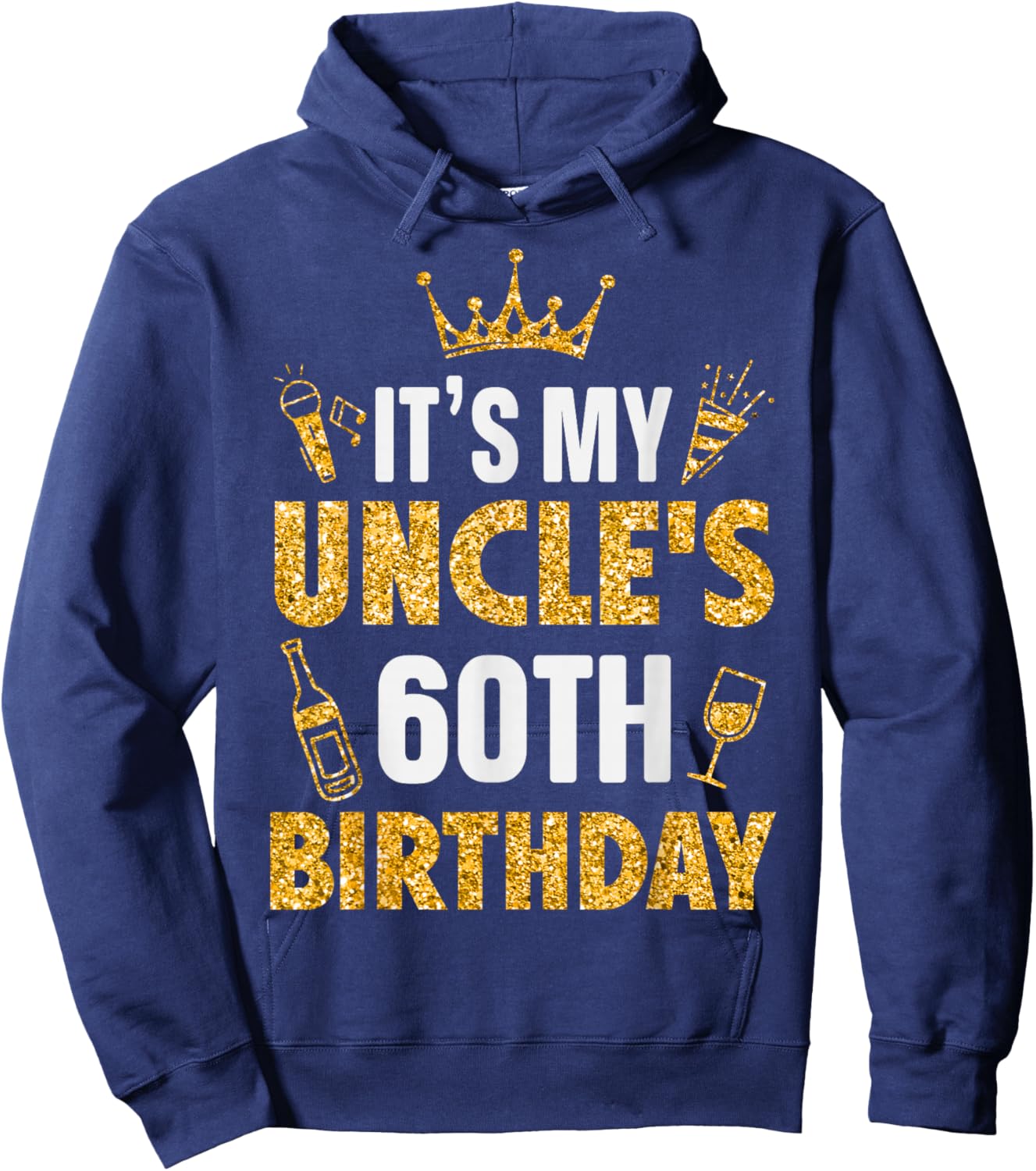 Uncle It's My Uncle's 60th Birthday 1965 60 Years Old Hoodie - Hoodie | Navy