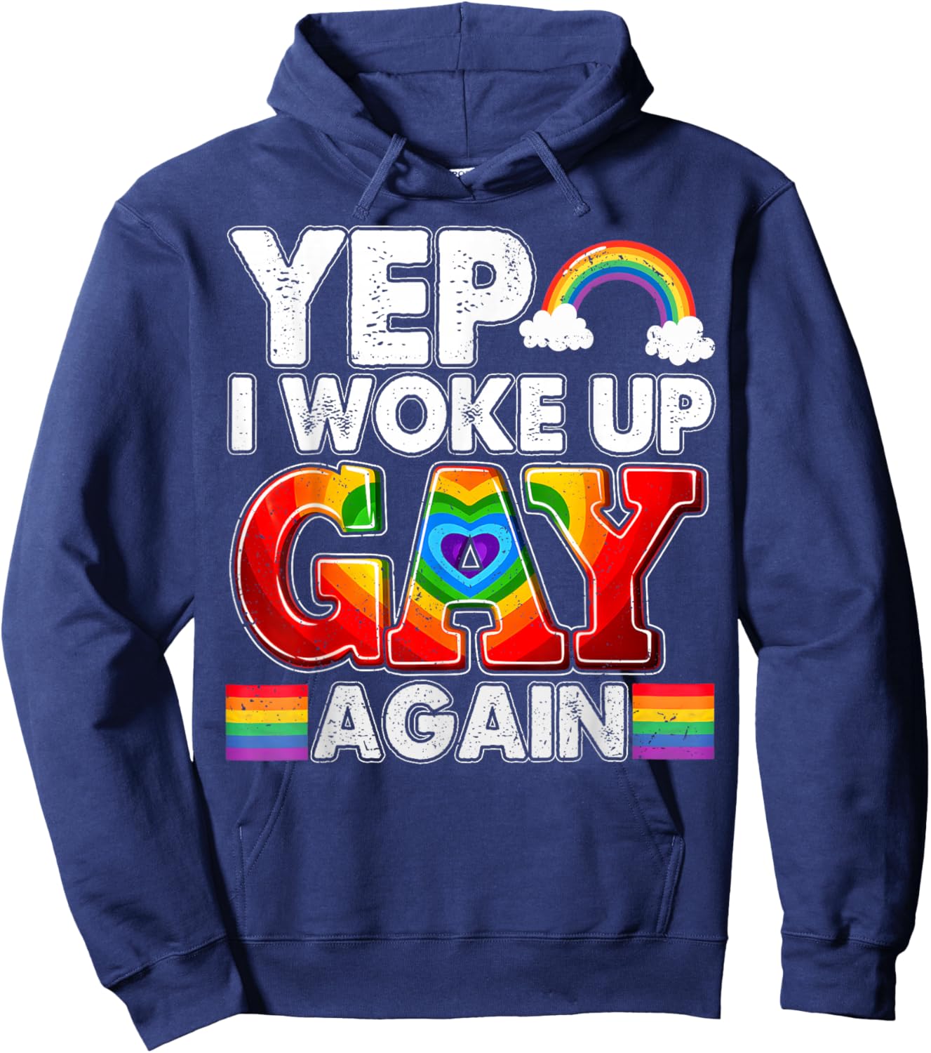 Funny Yep I Woke Up Gay Again Men Women LGBT Rainbow Flag Hoodie - Hoodie | Navy